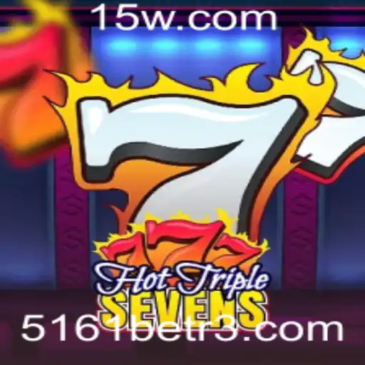 Descubra o Mundo Emocionante de HotTripleSevens com 5161bet