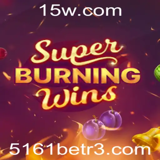 Explorando SuperBurningWins: Uma Análise Detalhada Com 5161bet